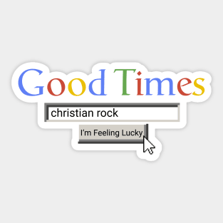 Good Times Christian Rock Sticker